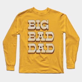 BIG BAD DAD Retro 70's Long Sleeve T-Shirt